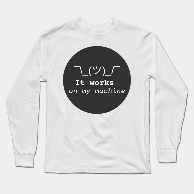 It works on my machine ;)) 2.0 Long Sleeve T-Shirt by leo-jess